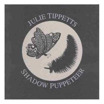 Album Julie Tippetts: Shadow Puppeteer