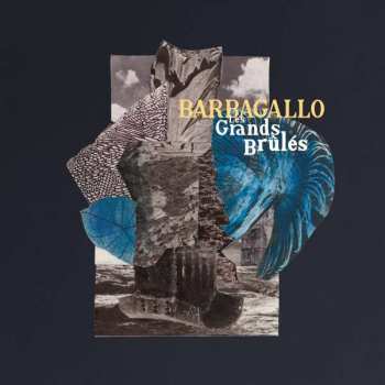 Album Julien Barbagallo: Les Grands Brûlés / Tarabust 