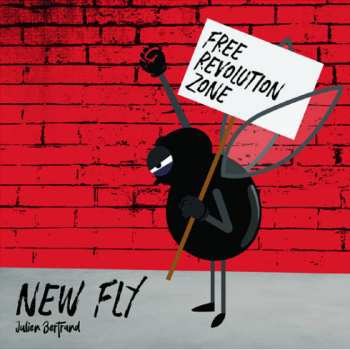 Album Julien Bertrand New Fly: Free Revolution Zone