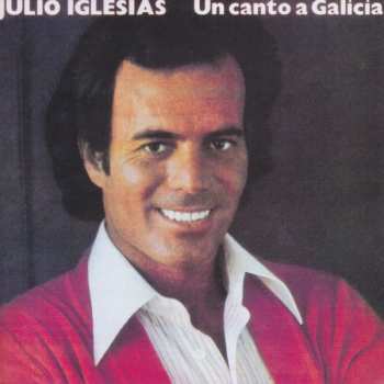 CD Julio Iglesias: Un Canto A Galicia 571927