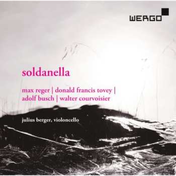 Album Julius Berger: Soldanella - Works For Violoncello Solo