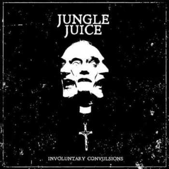 Album Jungle Juice: Involuntary Convulsions