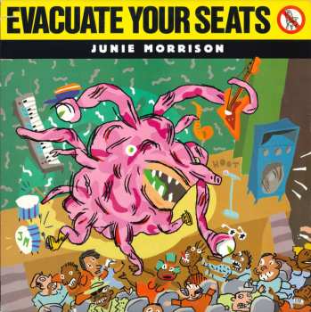 Album Junie Morrison: Evacuate Your Seats