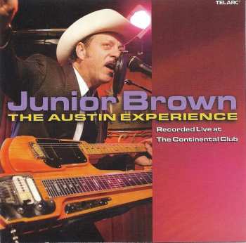 Album Junior Brown: The Austin Experience (Recorded Live At The Continental Club)