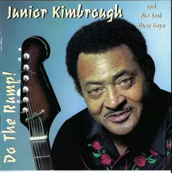 Junior Kimbrough And The Soul Blues Boys: Do The Rump!