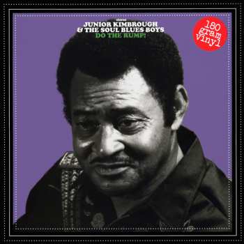 LP Junior Kimbrough And The Soul Blues Boys: Do The Rump! 604790