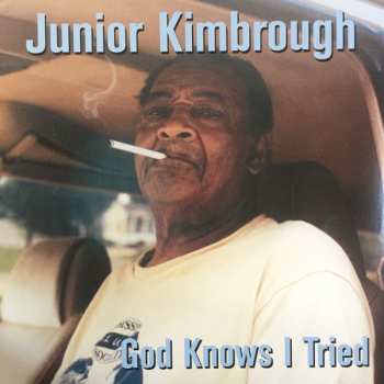 LP Junior Kimbrough: God Knows I Tried 417072