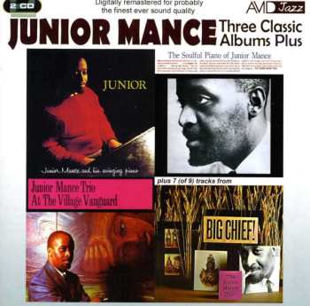 2CD Junior Mance: Three Classic Albums Plus: Junior / The Soulful Piano Of Junior Mance / At The Village Vanguard / Big Chief! 538087