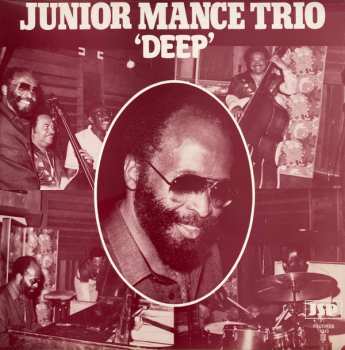 Album Junior Mance Trio: Deep: The Classic 1980 New York Studio Session