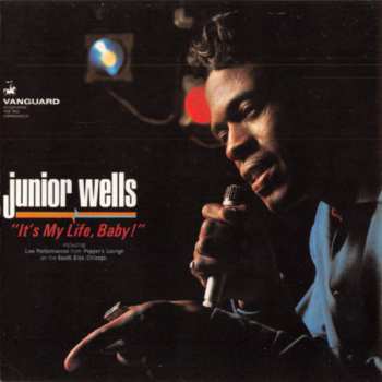 CD Junior Wells: It's My Life, Baby! 634835