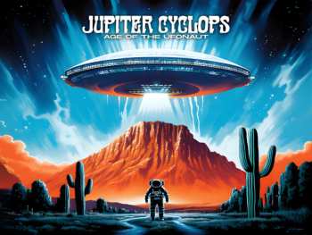 Album Jupiter Cyclops: Age Of The UFOnaut