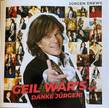 Jürgen Drews: Geil War's (Danke Jürgen)