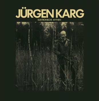 CD Jürgen Karg: Elektronische Mythen 438766