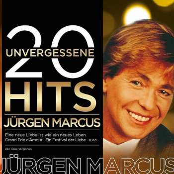 Jürgen Marcus: 20 Unvergessene Hits