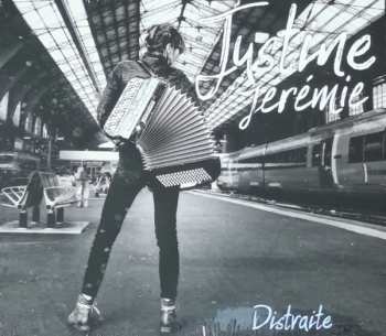 Album Justine Jérémie: Distraite