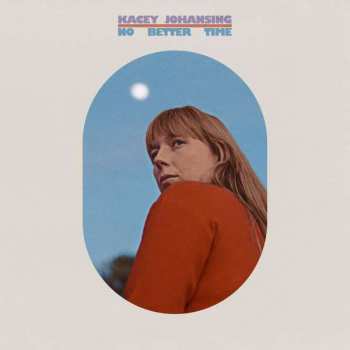 Album Kacey Johansing: No Better Time