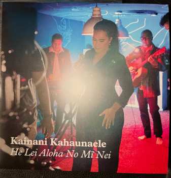 Album Kainani Kahaunaele: He Lei Aloha No Mī Nei