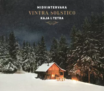 Kaja: Midvintervaka - Vintra Solstico