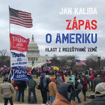 CD Kaliba Jan: Kaliba: Zápas O Ameriku. Hlasy Z Rozeštvané Země 629909