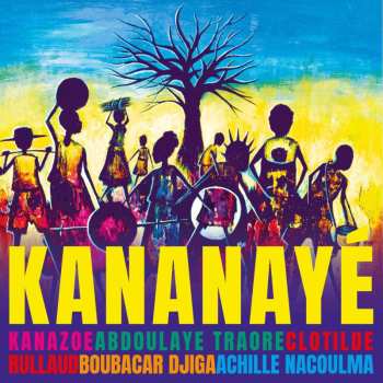 Album Kanazoe / Rullaud, Clotilde / Traore, Abdoulaye: Kananaye