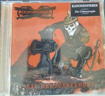 CD Kanonenfieber: Die Urkatastrophe 616784