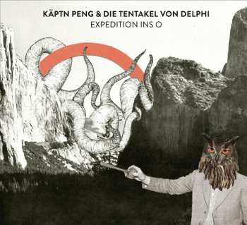 Album Käptn Peng & Die Tentakel Von Delphi: Expedition Ins O