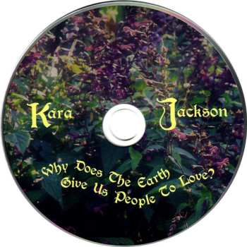 CD Kara Jackson: Why Does The Earth Give Us People To Love? 511404