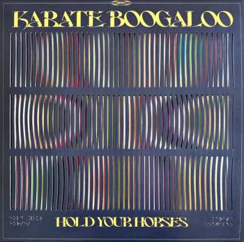 Album Karate Boogaloo: Hold Your Horses