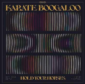 LP Karate Boogaloo: Hold Your Horses LTD 550914