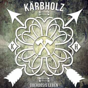 LP Kärbholz: Überdosis Leben 367058