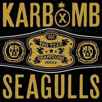 LP Karbomb: KARBOMB / SEAGULLS CLR 551002