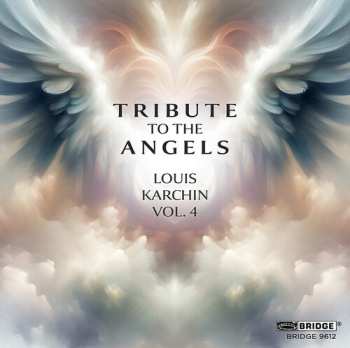 Album Karchin / Zetlan / Beck / Talea Ensemble: Tribute To The Angels