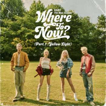 Album Kard: Kard 7th Mini Album 'Where To Now? (Pt. 1 : Yellow Light)'