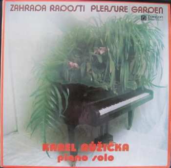 Album Karel Růžička: Zahrada Radosti (Pleasure Garden)