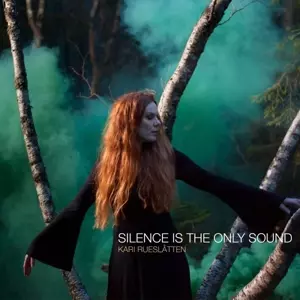 Kari Rueslåtten: Silence Is The Only Sound