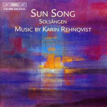 Album Karin Rehnqvist: Sun Song - Solsången