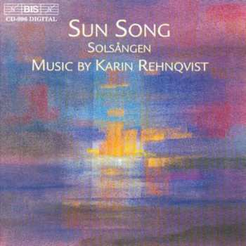 CD Karin Rehnqvist: Sun Song - Solsången 637481