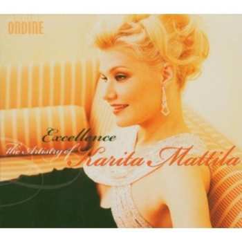 CD Karita Mattila: Excellence - The Artistry Of Karita Mattila 610156