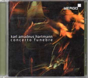 CD Karl Amadeus Hartmann: Concerto Funebre 254537