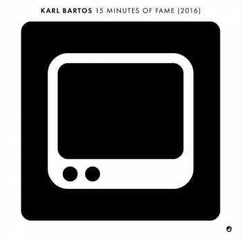 Album Karl Bartos: 15 Minutes Of Fame