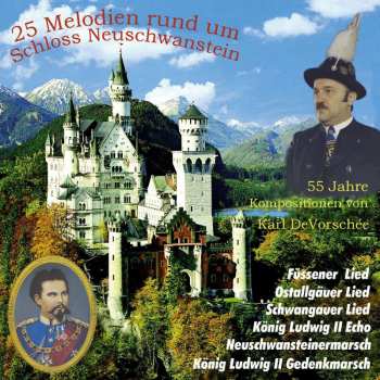 Album Karl Devorschee: 25 Melodien Rund Um Schloss Neusch..