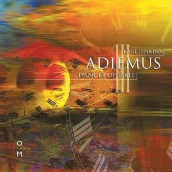 Karl Jenkins: Adiemus III: Dances of Time