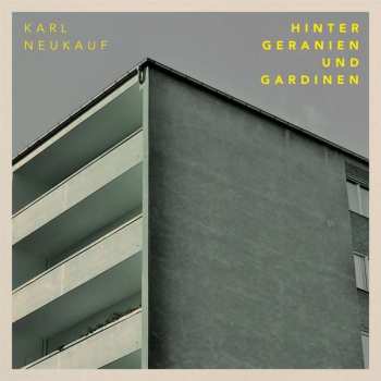 CD Karl Neukauf: Hinter Geranien Und Gardinen 403927