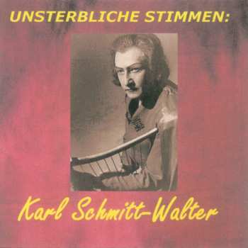 CD Karl Schmitt-Walter: Unsterbliche Stimmen | Folge 1 597273