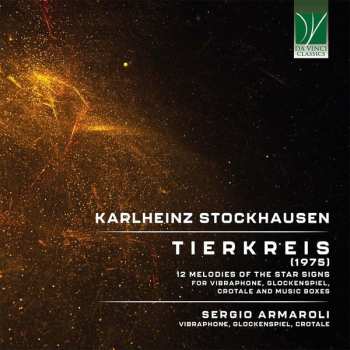 Album Karlheinz Stockhausen: Tierkreis (1975) 12 Melodies Of The Star Signs For Vibraphone, Glockenspiel, Crotale And Music Boxes