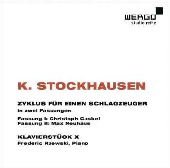 CD Karlheinz Stockhausen: Zyklus Für Einen Schlagzeuger In Zwei Fassungen / Klavierstück X 528400