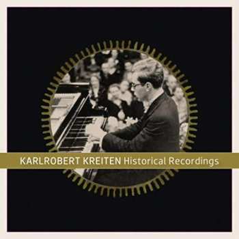 Album Karlrobert Kreiten: Historical Recordings