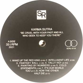 LP Karma Sutra: Be Cruel With Your Past And All Who Seek To Keep You There 573841