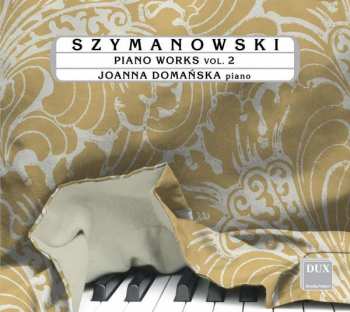 CD Karol Szymanowski: Piano Works Vol. 2 474556