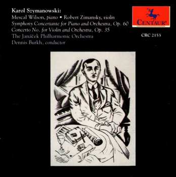 Album Karol Szymanowski: Symphony Concertante For Piano And Orchestra, Op. 60 / Concerto No. 1 For Violin And Orchestra, Op. 35